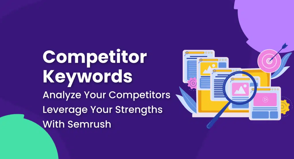 Use This Tool to Analyze Competitor Keywords and Leverage Your Strengths